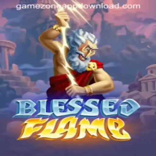 Exploring the Intriguing World of BlessedFlame: A Dynamic Gaming Experience on GAMEZONE APPDOWNLOAD