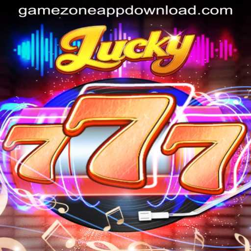 Unveiling Lucky777: A Thrilling Experience with GAMEZONE APPDOWNLOAD