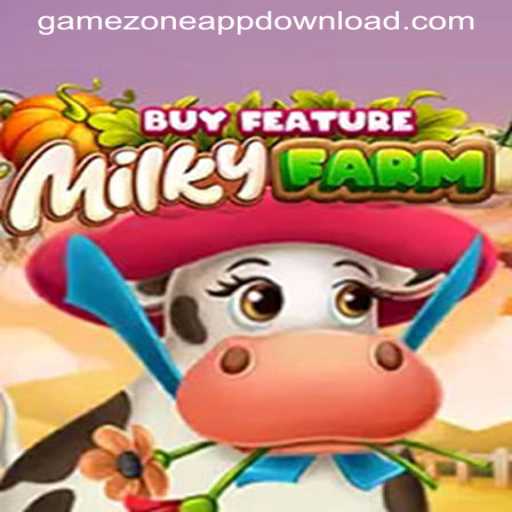 Discover the Enchanting World of MilkyFarmBuyFeature on GAMEZONE APPDOWNLOAD